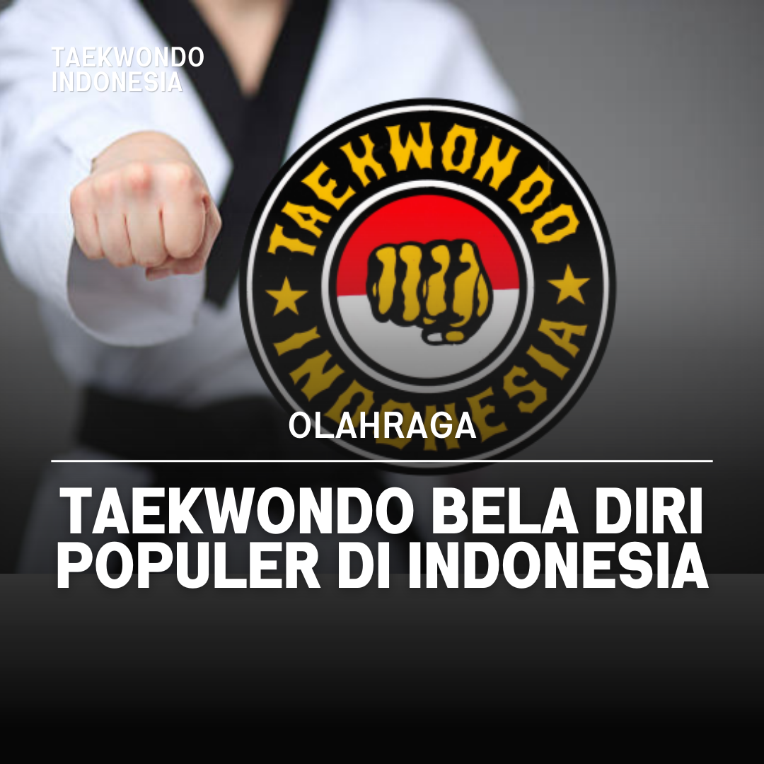 Kejuaraan Dunia Taekwondo: Puncak Prestasi dalam Seni Bela Diri Taekwondo Indonesia Dojang pengkabtigunungkidul.com
